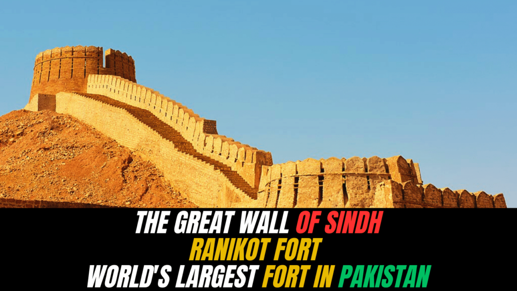 Ranikot Fort : Discovering the World's Largest Fort in Pakistan