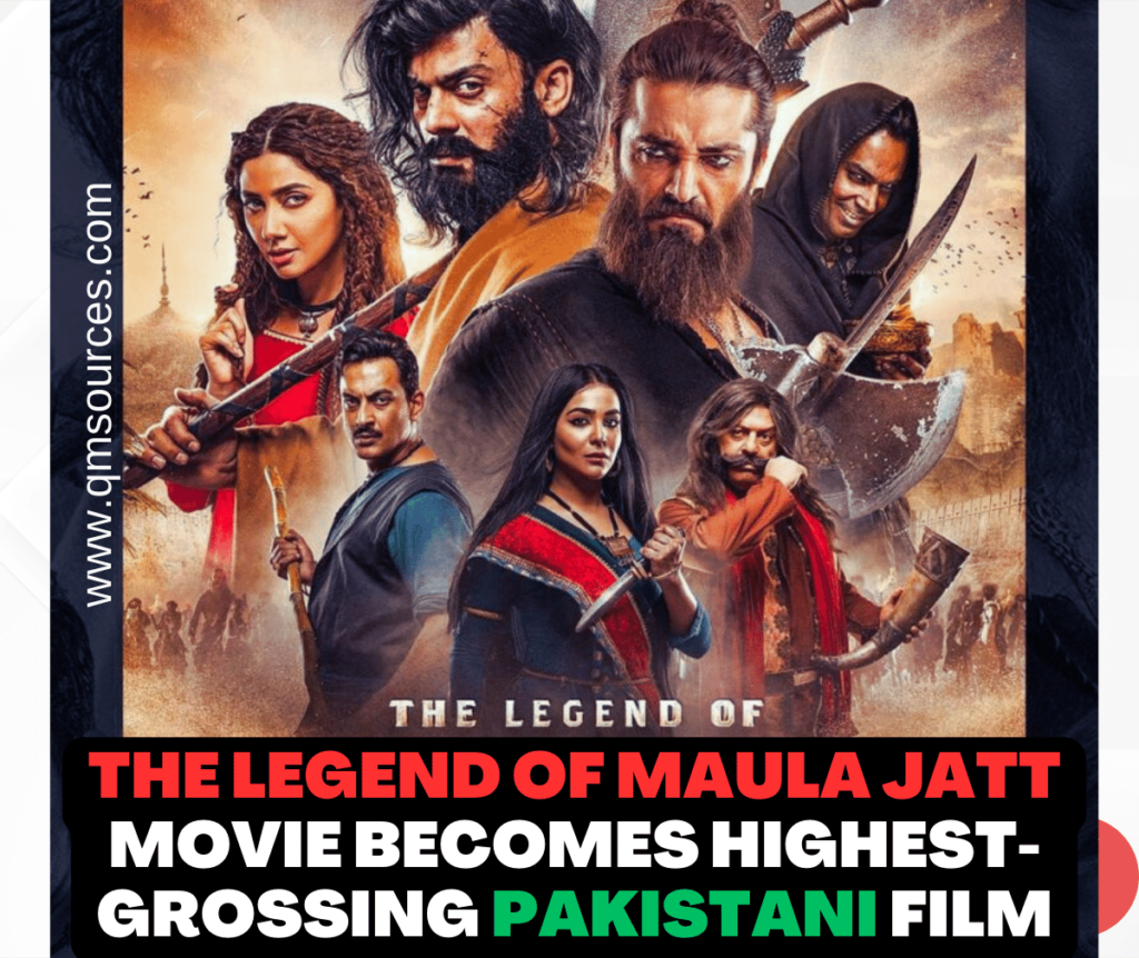 The Legend of Maula Jatt Movie Becomes Highest-Grossing Pakistani Film