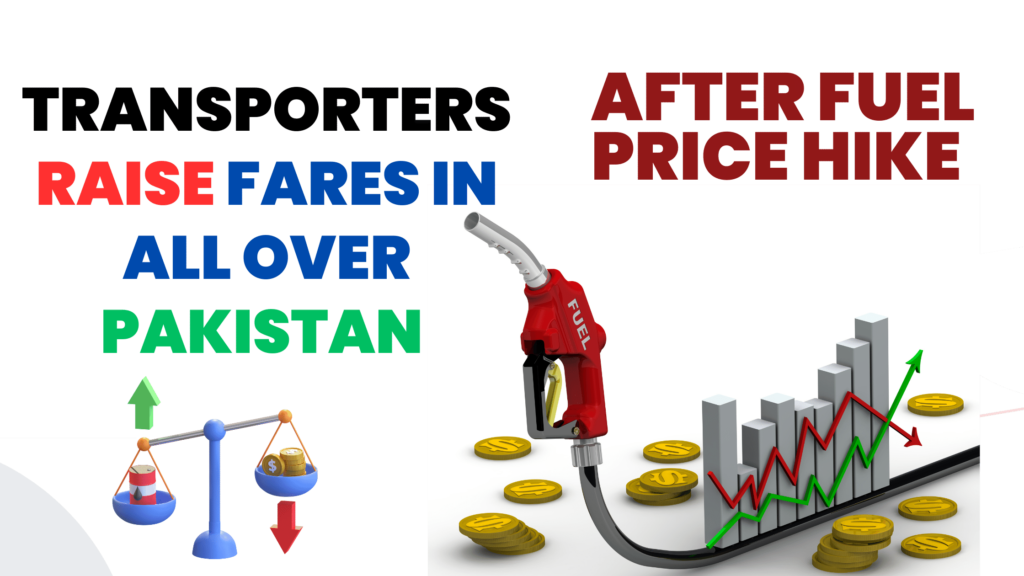 Transporters Raise Fares in All over Pakistan After Fuel Price Hike