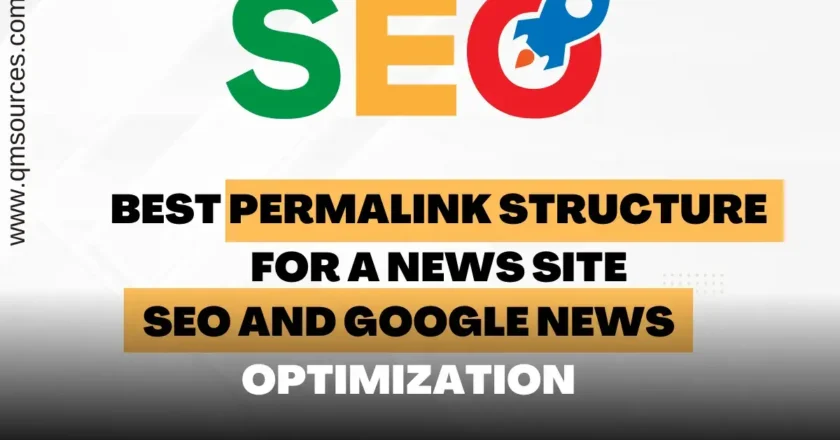 What is the Best Permalink Structure for a News Site – SEO and Google News Optimization